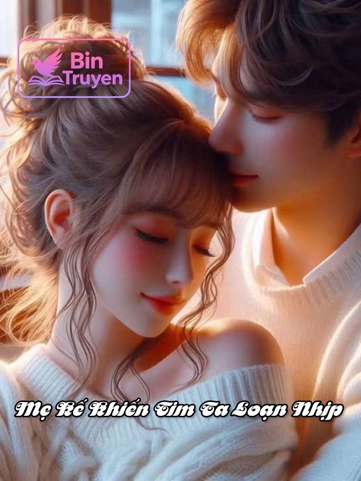 Mẹ Kế Khiến Tim Ta Loạn Nhịp