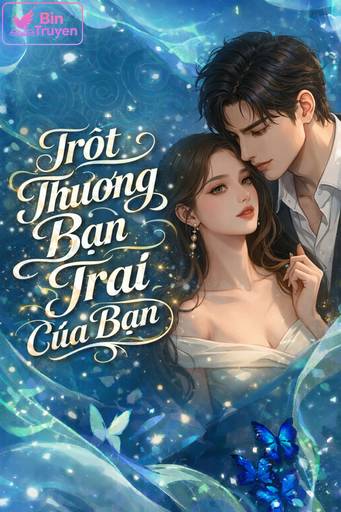 Trót Thương Bạn Trai Của Bạn