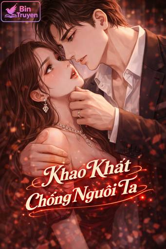 Khao Khát Chồng Người Ta
