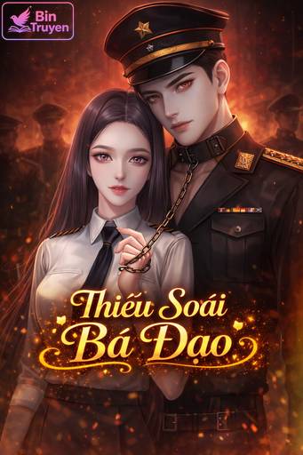 Thiếu Soái Bá Đạo Cưỡng Chiếm Cô